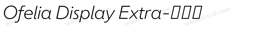 Ofelia Display Extra字体转换